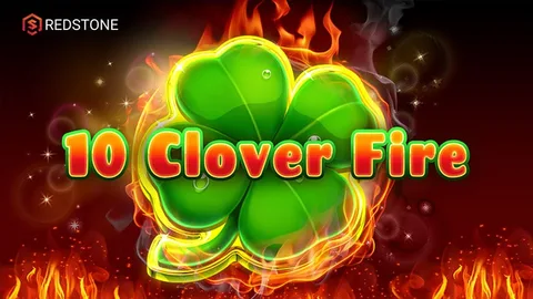10 Clover Fire